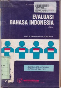 Evaluasi Bahasa Indonesia [Ebia - Jilid1]: untuk SMA Kls. 1 [Kur. th. 1975]