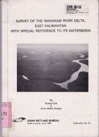 Survey of the Mahakam River Delta East Kalimantan with Special Reference to its Waterbirds