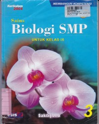 Sains Biologi SMP [Jilid 3]: untuk SMP Kls. IX [Kur. th. 2004]