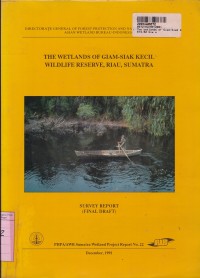 The Wetlands of Giam - Siak Kecil Wildlife Reserve [Riau - Sumatra]: Survey Report