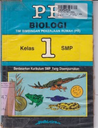 PR Biologi [Jilid 1]: untuk SMP Kls. I [Kur. SMP yang Disempurnakan]