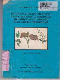 Petunjuk Lengkap Mengenai Tanam-tanaman di Indonesia & Khasiatnya sebagai Obat-obatan Tradisional [Jld 1]: Bagian Botani