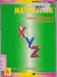 Matematika [Jilid 6]: untuk SMU Kls. XI Cawu 3 [Kur. th.  1994]