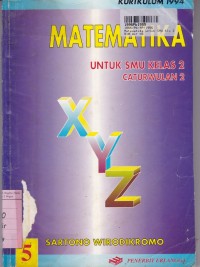 Matematika [Jilid 5]: untuk SMU Kls. XI Cawu 2 [Kur. th. 1994]