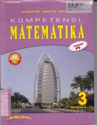 Kompetensi Matematika  [Jilid 3]: untuk SMA Kls. XII - Program IPS