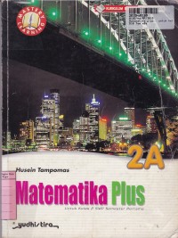 Matematika Plus [Jilid 2a]: untuk Kls. II SMP Sem. 1 [KBK th. 2004]