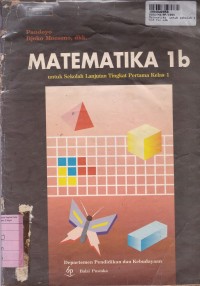 Matematika [Jilid 1b]: untuk SLTP Kls. I Cawu 3