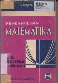 Pendahuluan Matematika: untuk Kedokteran & Biologi