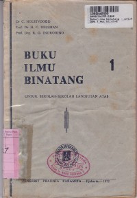 Buku Ilmu Binatang [Djilid 1]: untuk Sekolah-sekolah Landjutan Atas