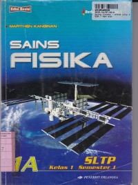 Sains Fisika[Jld 1a]: untuk SLTP Kls. VII Sem. 1