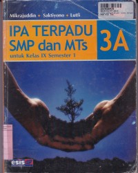 IPA Terpadu SMP & MTs [Jld 3a]: untuk Kls IX Sem. 1 [KTSP th. 2006]