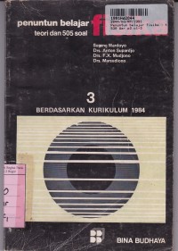 Penuntun Belajar Fisika Teori & 505 Soal [Jld 3]: untuk SMTA [Kur. th. 1984]