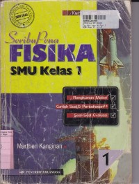 Seri Buku Penuntun  & Evaluasi [Jld 1]=Seri Soal Seribu Pena Fisika SMU Kls. I - Kur. th. 1994