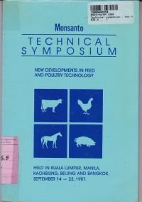 Monsanto Technical Symposium: New Developmenst In Feed And Poultry Technology