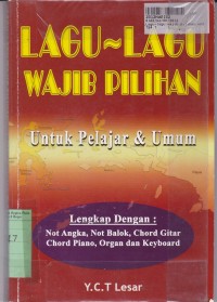 Lagu-lagu Wajib Pilihan untuk Pelajar & Umum Lengkap dengan Not Angka, Not Balok Chord Gitar, Chord Piano, Organ & Keyboard