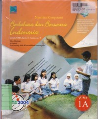 Membina Kompetensi: Berbahasa & Indonesia [Jilid 1a]: untuk SMA Kls. I Sem. 1  [Kur. th. 2004]