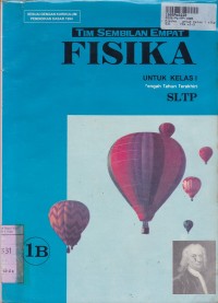 Fisika [Jld 1b]: untuk SMP Kls. I Tengah Tahun Kedua [Kur. th 1994]