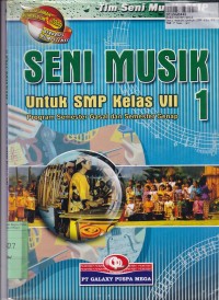 Seni Musik [Jld 1]: untuk SMP Kls. VII [KBK th. 2004]