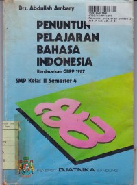 Penuntun Pelajaran Bahasa Indonesia: untuk SMP Kls. II Sem. 4 [Kur. /GBPP th. 1975]