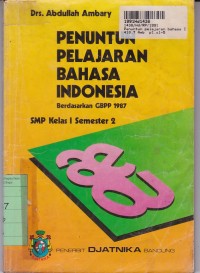 Penuntun Pelajaran Bahasa Indonesia: untuk SMP Kls. I Sem. 2 [Kur./GBPP th. 1975]