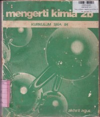 Mengerti Kimia [Jld 2b]: untuk Program Ilmu-ilmu Fisik & Ilmu-ilmu Biologi