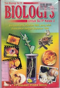 Biologi [Jilid 3]: untuk SLTP Kls. III [Kur. th. 1994 Suplemen th. 1999]