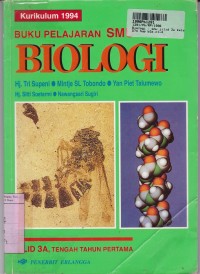 Buku Pelajaran Biologi [Jilid 3a]: untuk SMU Kls. III Tengah Tahun Pertama [Kur. th. 1994]