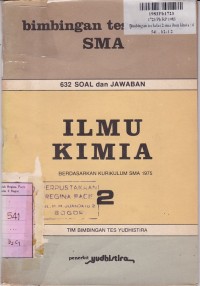 Bimbingan Tes Ilmu Kimia [Jld. 2]: untuk  SMA Kls. II [632 Sola & Jawaban - Kur th. 1975]