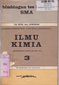 Bimbingan Tes Ilmu Kimia [Jld 3]: untuk SMA Kls. III [753 Soal & Jawaban Kur. th. 1975]