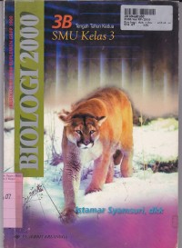 Biologi 2000 [Jilid 3b]: untuk SMU Kls. III Sem. 2 [Kur. th. 1994/GBPP th. 1999]