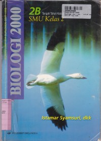 Biologi 2000 [Jilid 2b]: untuk SMU Kls. II [Kur. th. 1994/GBPP th. 1999]