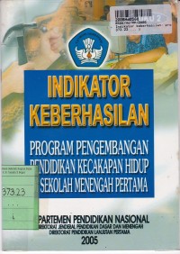 Indikator Keberhasilan [Buku 2]: Program Pengembangan Pendidikan Kecakapan Hidup di SMP