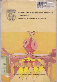 Peralatan Hiburan & Kesenian Tradisional Daerah Sumatera Selatan