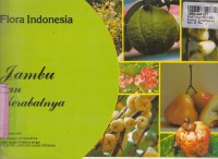 Kebesaran Ilahi di Alam Semesta=Flora Indonesia: Jambu & Kerabatnya