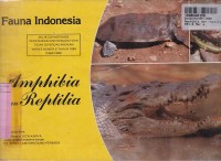 Kebesaran Ilahi di Alam Semesta=Fauna Indonesia: Amphibia & Reptilia