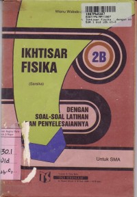 Ikhtisar Fisika [Jld 2b]: Dengan Soal-soal Latihan & Penyelesaiannya untuk SMA Kls II Sem 2