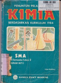 Penuntun Pelajaran Kimia: untuk SMA Kls. I - Sem 1 & 2 [Prog. Inti - Kur. th. 1984 /GBPP th. 1987]