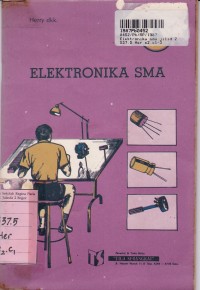 Elektronika SMA [Jld 2]: untuk Siswa SMA & Para Pengajar Keterampilan