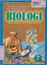 Biologi [Jilid 2]: untuk SLTP Kls. II [Kur. th. 1994/GBPP th. 1999]