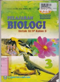 Pelajaran Biologi [Jilid 3]: untuk SLTP Kls. III [KBK & Berbasis Kompetensi Eksperimen]