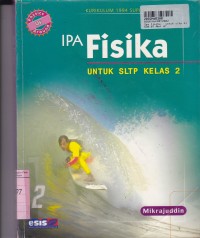 IPA Fisika [Jld 2]: untuk SLTP Kls. VIII [Kur.  th. 1994/GBPP th. 1999]