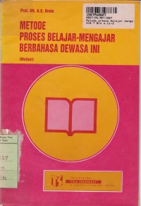 Metode Proses Belajar-Mengajar Berbahasa Dewasa Ini [Metbel]