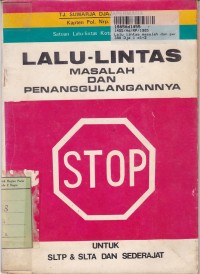 Lalu Lintas: Masalah dan Penanggulangannya [untuk SLTP & SLTA Sederajat]