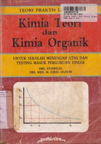 Teori Praktis Lengkap: Kimia Teori & Kimia Organik