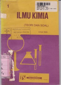 Ilmu Kimia [Teori & Soal - Jld 1]: untuk SMA Kls. I