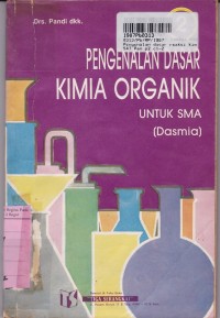 Pengenalan Dasar Reaksi [Jld 2]: Kimia Organik Reaksi-reaksi Grup I-III untuk SMA & SMTA yang Sederajat Kls. II