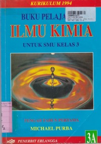 Buku Pelajaran Ilmu Kimia [Jilid 3a]: untuk SMU Kls. III [ Kur. th. 1994]