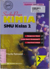 Seri Buku Penuntun & Evaluasi Seribu Pena Kimia [Jld 2]: untuk SMU Kls. II [Kur. th. 1994/GBPP th. 1999]