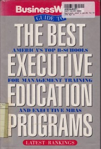 Business Week's Guide to the Best Executive Education  Programs