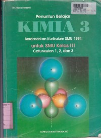 Penuntun Belajar Kimia [Jld 3]: untuk SMU Kls. III Cawu 1, 2 & 3 [Kur. th. 1994]